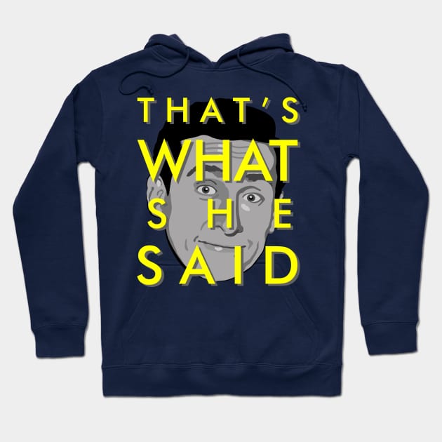 That's what she said Hoodie by atizadorgris